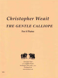 Weait, Christopher % The Gentle Calliope (Score & Parts)-8FL