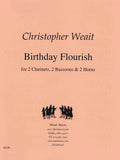 Weait, Christopher % A Birthday Flourish (score & parts) - 2CL/2HN/2BSN
