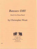 Weait, Christopher % Basses OH! (score & parts) - BRASS BAND