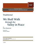 Traditional % We Shall Walk through the Valley in Peace (score & parts) - 4BSN
