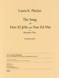 Phelan, Laura % The Song of Enis-El-Jelis & Nur-Ed-Din (score & parts) - 3BSN