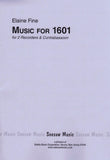 Fine, Elaine % Music for 1601 (performance scores) - 2RECORDERS/CBSN