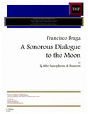 Braga, Francisco % A Sonorous Dialogue to the Moon (score & parts) - BSN/ASAX