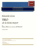 Grau, Eduardo % Trio de la Fiesta Mayor (score & parts) - FL/OB/BSN or FL/CL/BSN