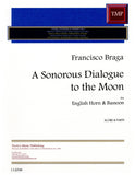 Braga, Francisco % A Sonorous Dialogue to the Moon (Score & Parts)-EH/BSN