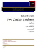 Toldra, Eduard % Two Catalan Sardanas (score & parts) - 4BSN