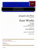 Josquin des Prez % Four Works (score & parts) - 4BSN