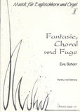 Schorr, Eva % Fantasie, Choral & Fugue-EH/ORGAN