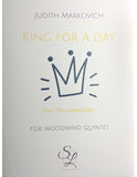 Markovich, Judith % King for a Day (score & parts) - WW5
