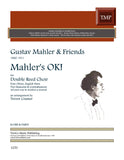 Mahler, Gustav % Mahler's OK! (score & parts) - DR CHOIR
