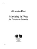 Weait, Christopher % Marching in Three (score & parts) - PERC ENS