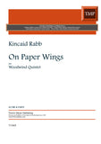 Rabb, Kincaid % On Paper Wings - FL/OB/CL/HRN/BSN