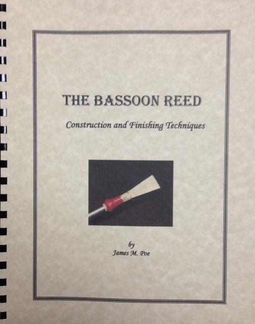 Poe, James % The Bassoon Reed, Construction and Finishing - BSN METHOD