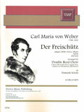 Weber, Carl Maria von % Der Freischutz (score & parts ) -DR CHOIR