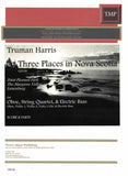 Harris, Truman % Three Places in Nova Scotia (Score & Parts)-OB/2VLN/VLA/CEL/ELECTRIC BASS